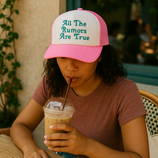 "All The Rumors Are True" Trucker Hat